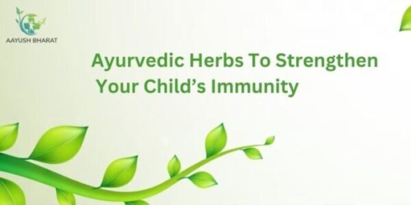 Ayurvedic Herbs To Strengthen Your Child’s Immunity