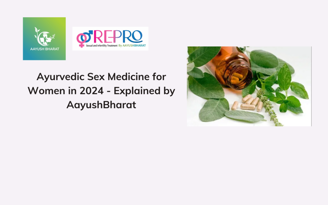 Ayurvedic Sex Medicine for Women in 2024 – Explained by AayushBharat