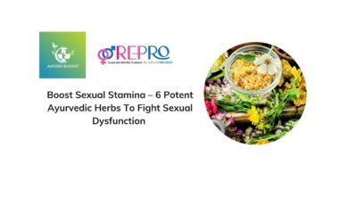 Boost Sexual Stamina – 6 Potent Ayurvedic Herbs To Fight Sexual Dysfunction