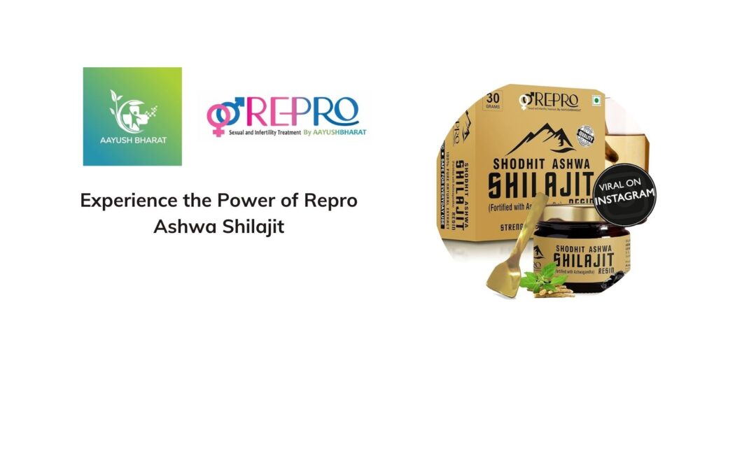 Experience the Power of Repro Ashwa Shilajit: A Comprehensive Guide