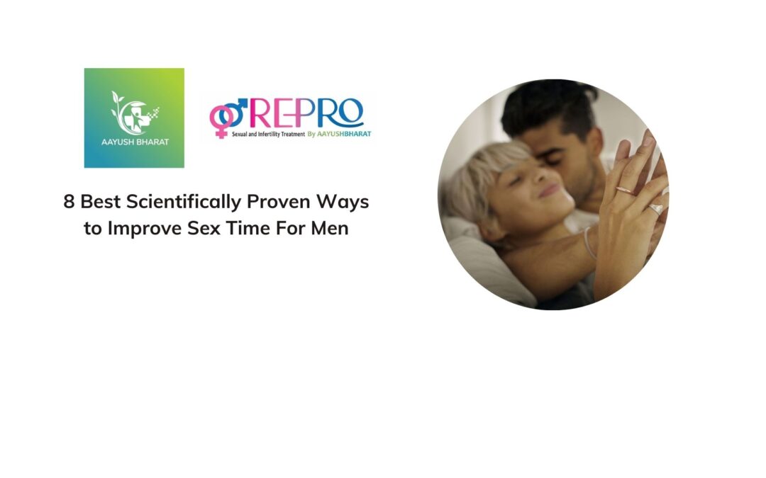 8 Best Scientifically Proven Ways to Improve Sex Time For Men