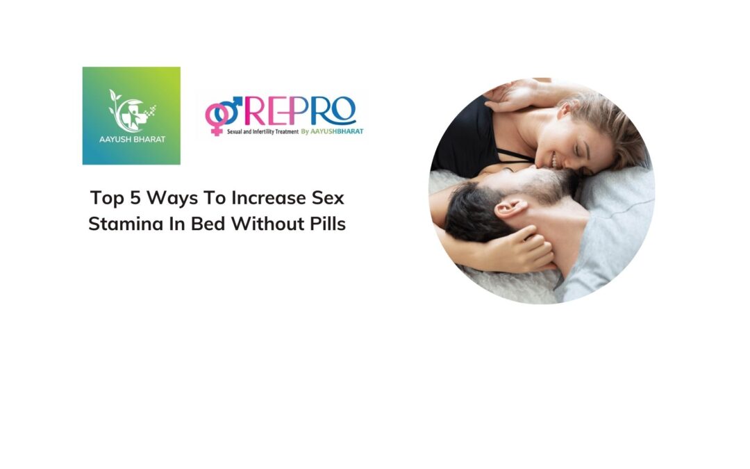 Top 5 Ways To Increase Sex Stamina In Bed Without Pills