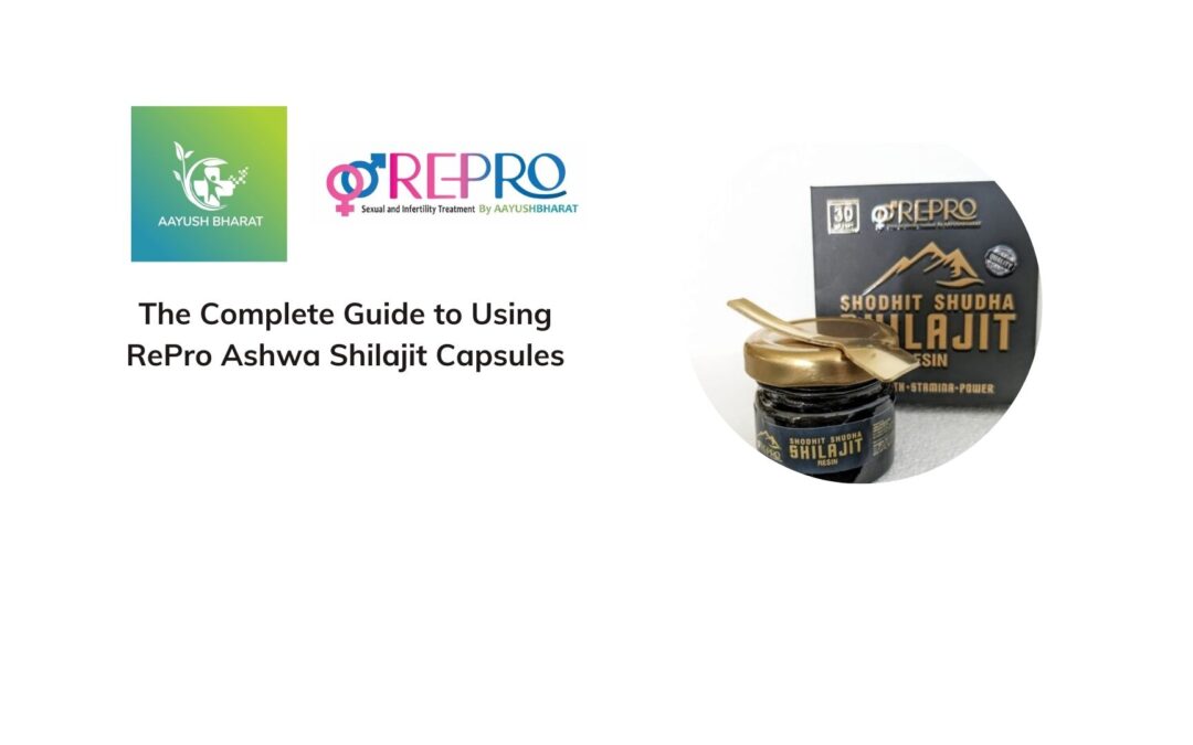 The Complete Guide to Using RePro Ashwa Shilajit Capsules